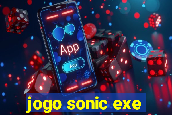 jogo sonic exe